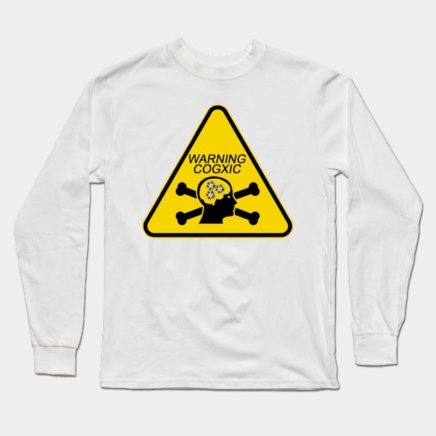 Warning Cogxic Long Sleeve T-Shirt by Cog_Thought